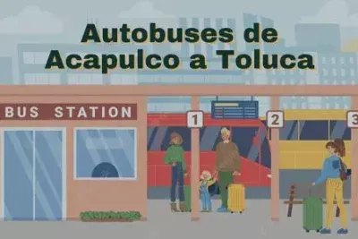 Autobuses de Acapulco a Toluca: Horarios, boletos y tarifas 69 Camiones de Acapulco a Toluca