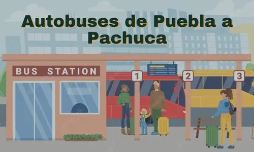 Autobuses de Puebla a Pachuca: Compra tus boletos ahora