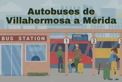Autobuses de Villahermosa a Mérida: Horarios, boletos y tarifas 40 Camiones de Villahermosa a Mérida